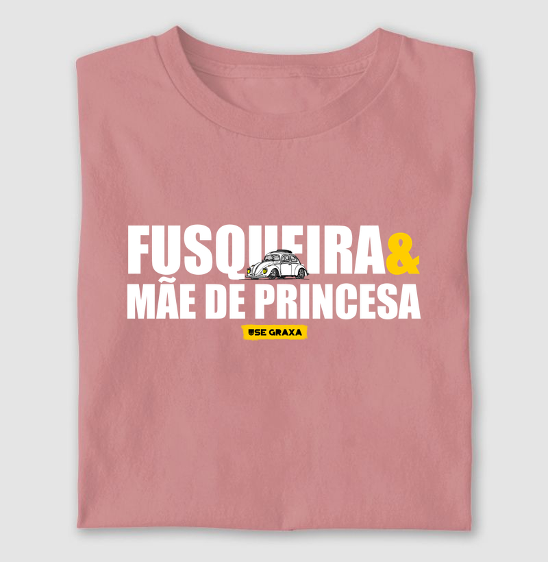 Fusqueira & mãe de princesa