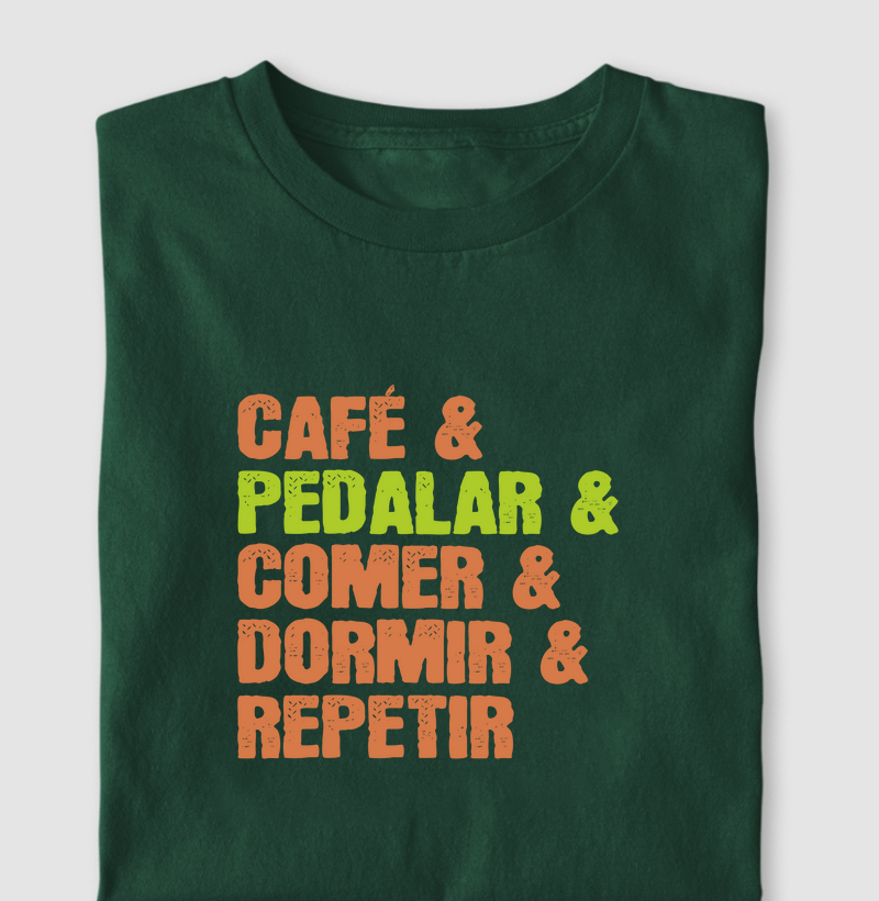 Camiseta Café& Pedalar& Comer& Dormir& Repetir - GoodTrail