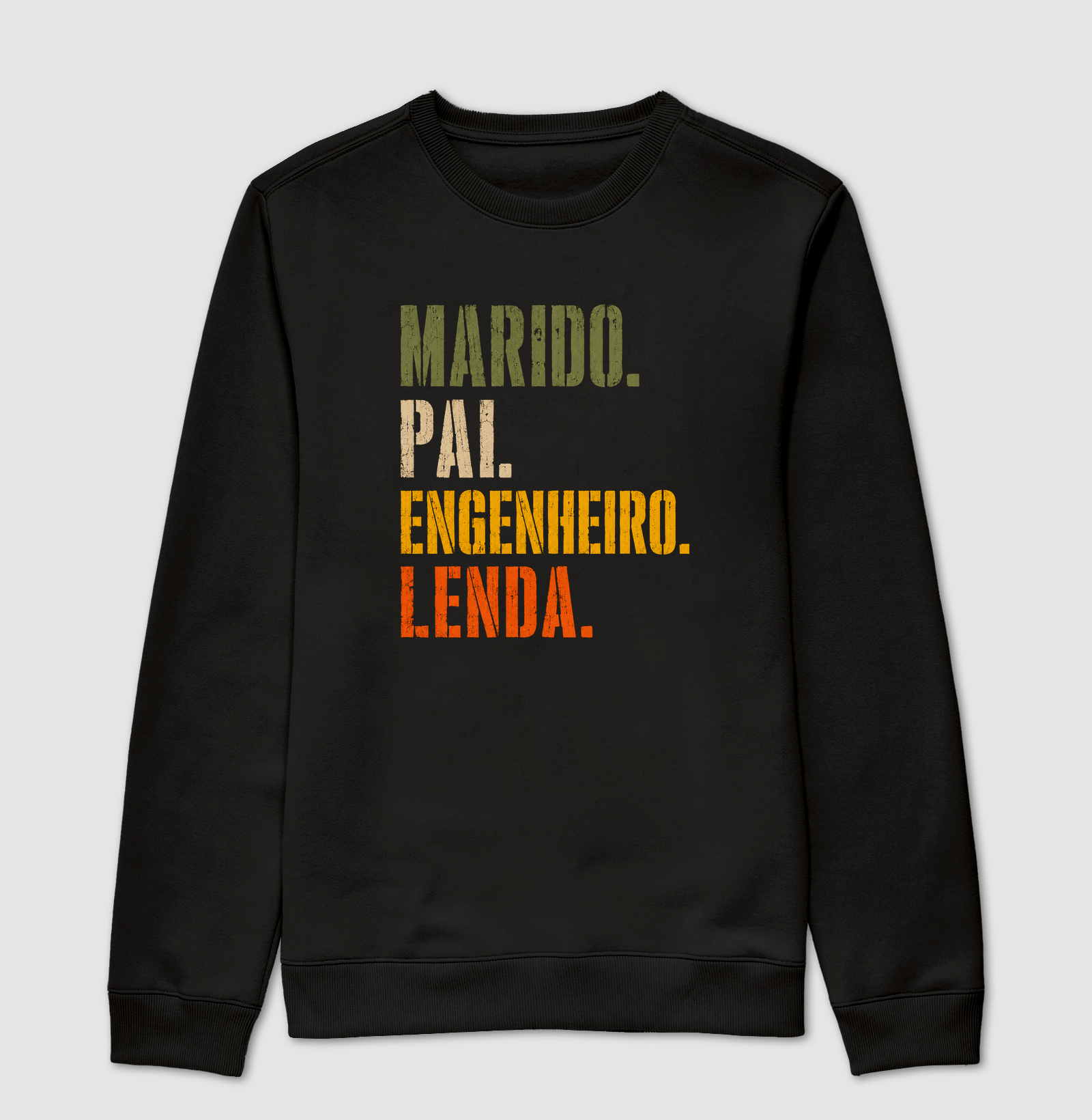 Marido, Pai, Engenheiro, Lenda - Suéter Moletom