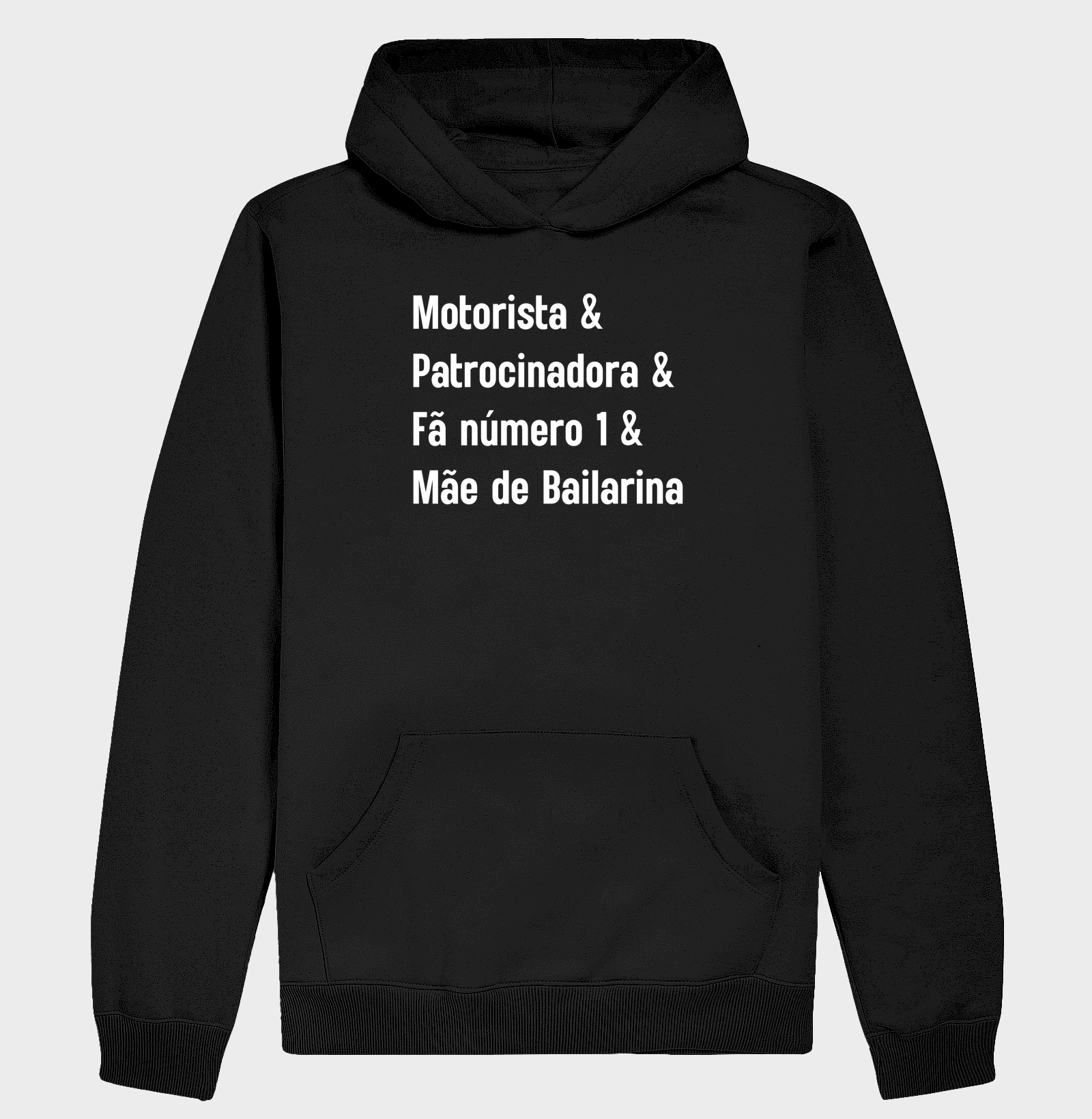 Motorista & Patrocinadora & Fã Número 1 & Mãe de Bailarina