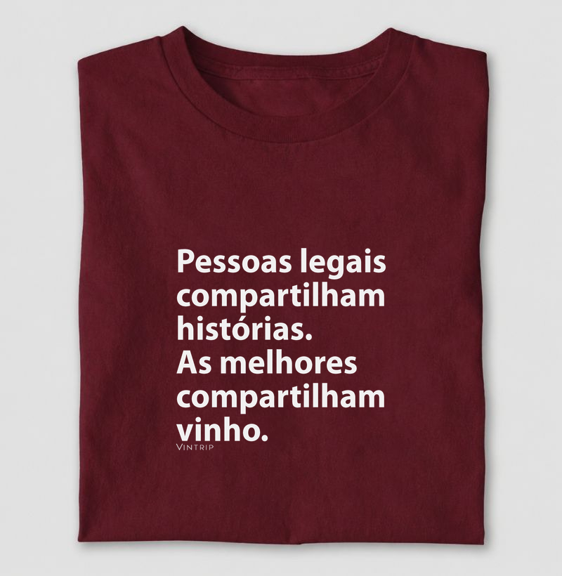Pessoas legais compartilham histórias. As melhores compartilham vinho.