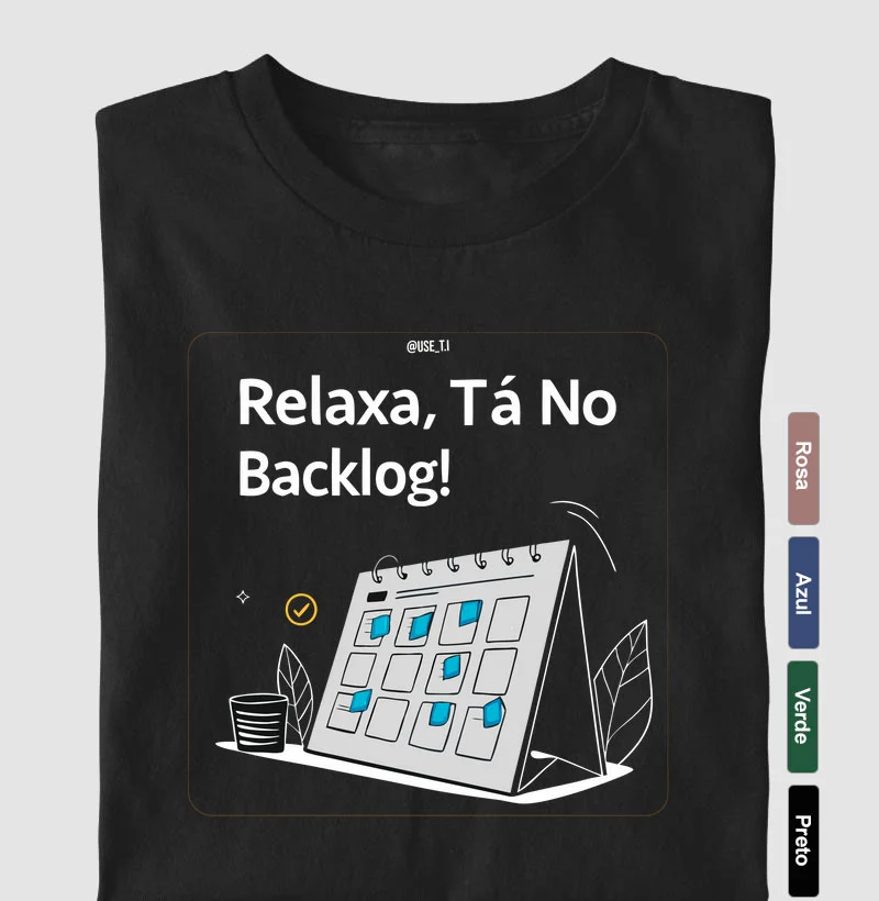 Relaxa, tá no backlog III