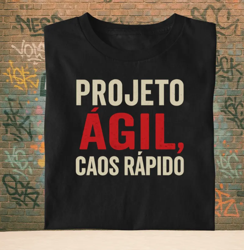 Projeto ágil, caos rápido.