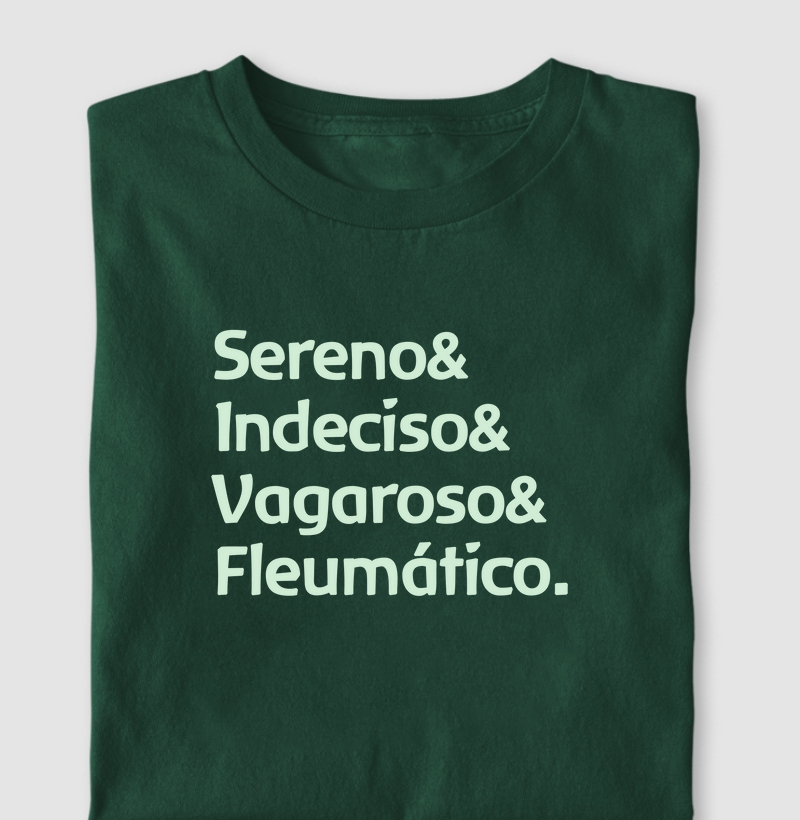 Sereno, indeciso, vagaroso e fleumático