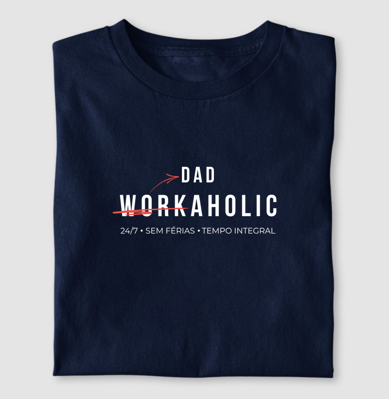 Camiseta DadAHOLIC — Pai em Tempo Integral