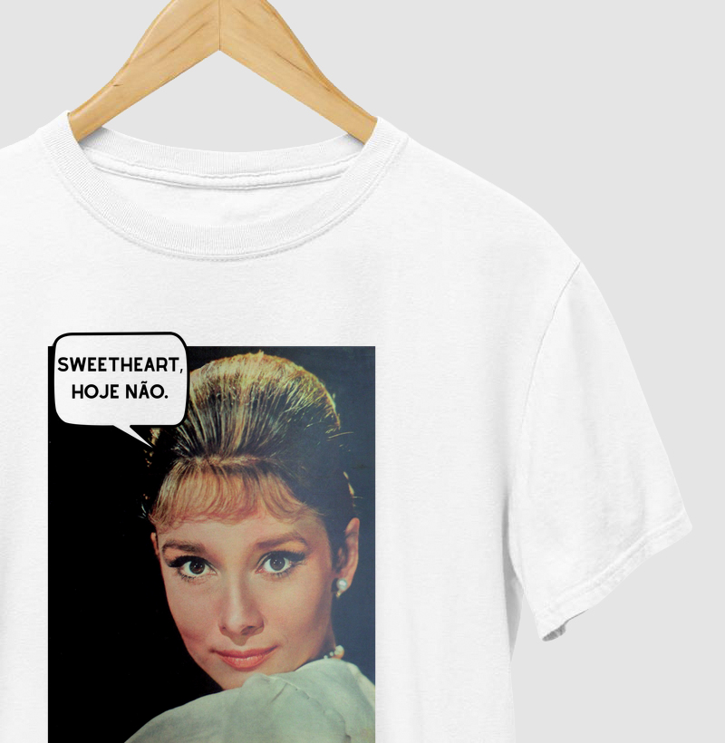 Sweetheart, hoje não. - Audrey Hepburn