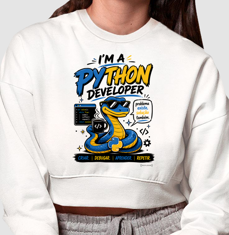 Moletom Cropped I’m a Python Developer — Problema Existe, Solução Também