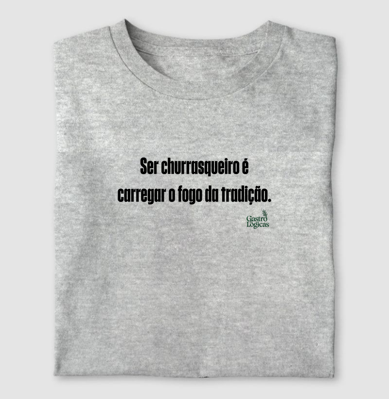 Ser churrasqueiro é carregar o fogo da tradição.