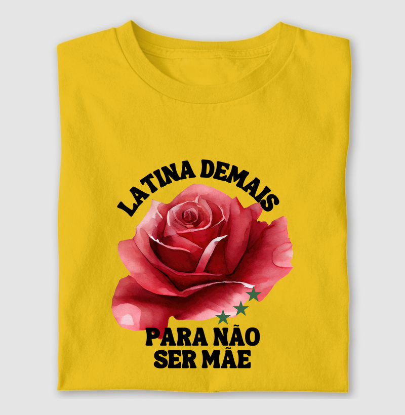 Latina Demais Para Não Ser Mãe - Flor