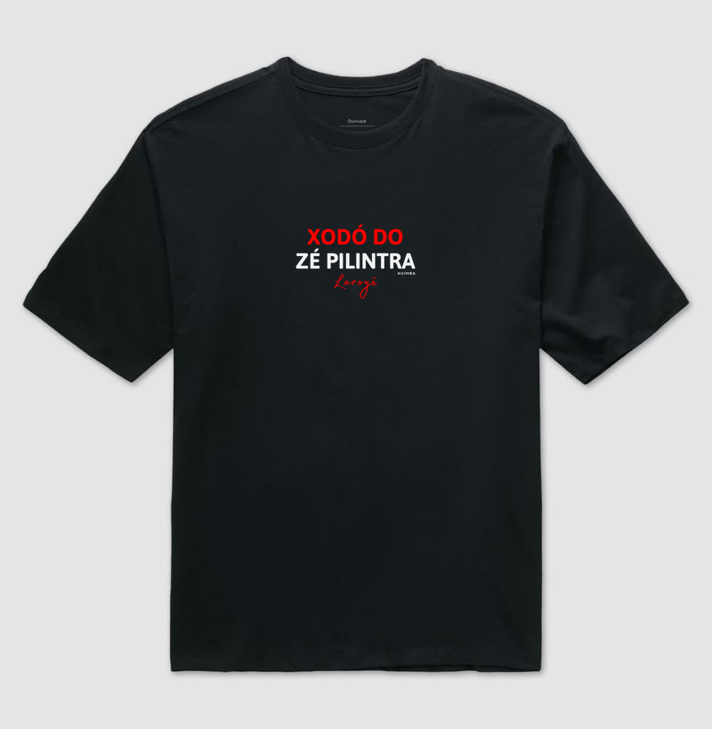 Xodó do Zé Pilintra - Camiseta Oversized