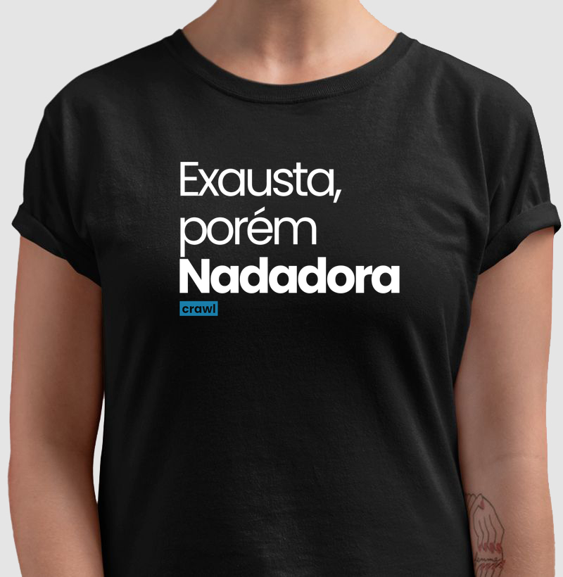 Exausta, Porém Nadadora