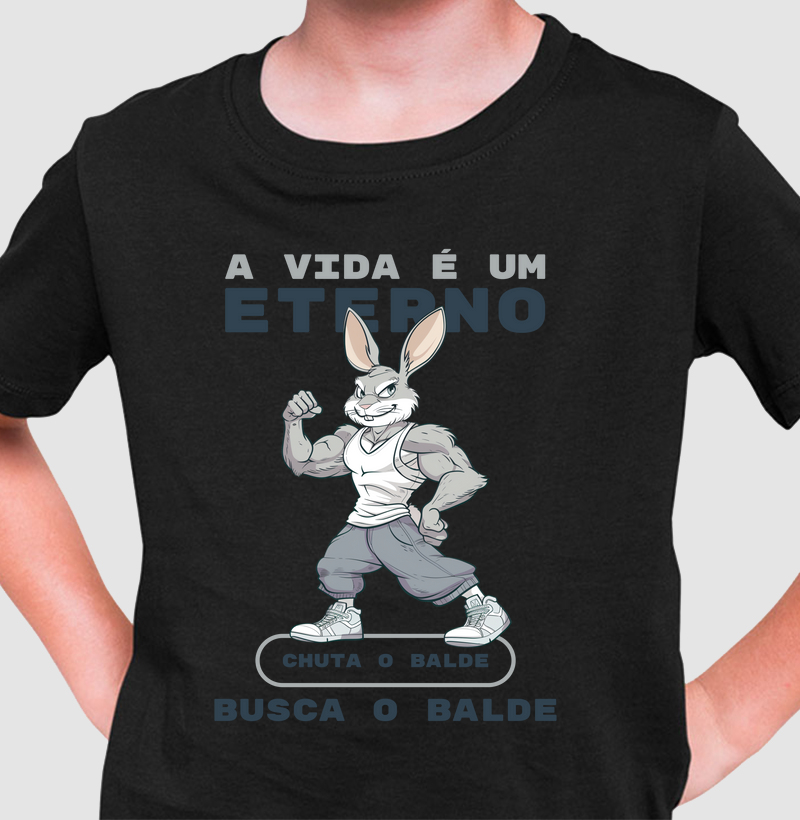 A vida é um eterno chuta o balde, busca o balde
