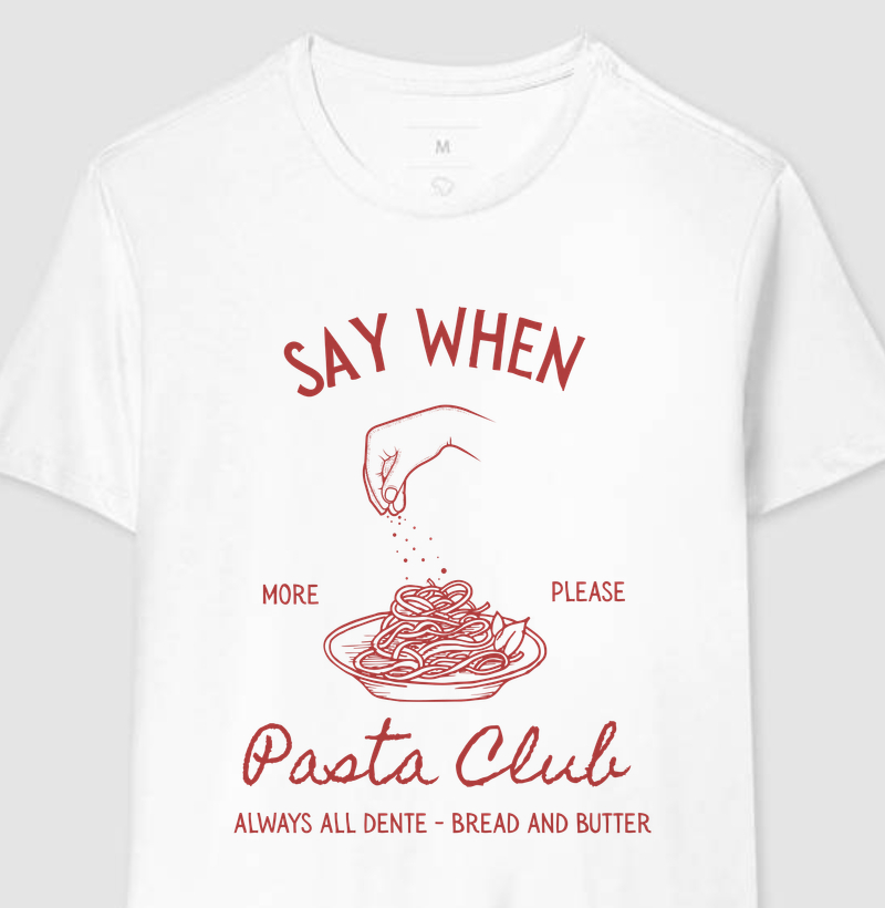 Camiseta Say When
