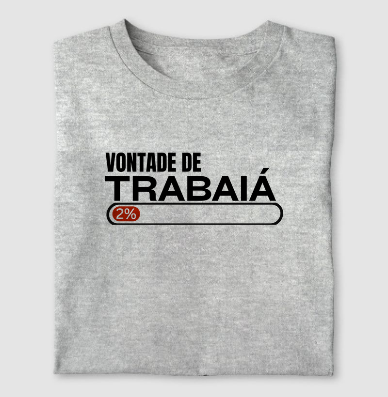 Vontade de trabaiá 2%