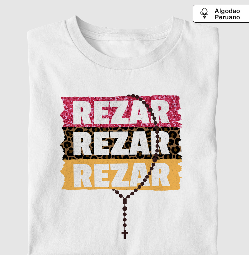 Rezar, Rezar e Rezar - Algodão Peruano