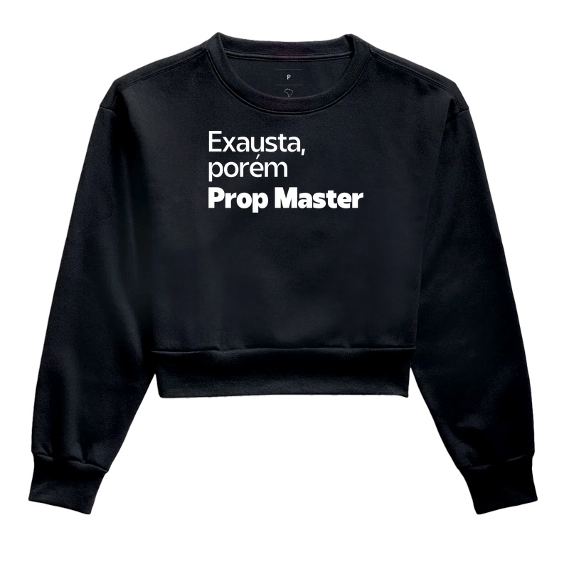 Exausta, porém Prop Master