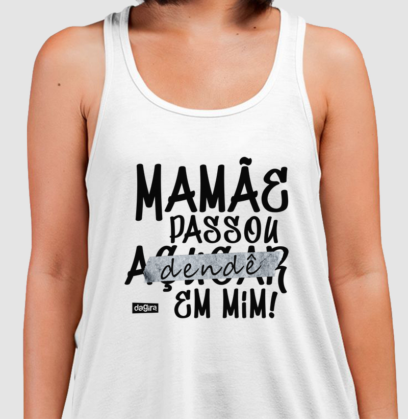 Camiseta Umbanda - Mamãe Passou Dendê em Mim