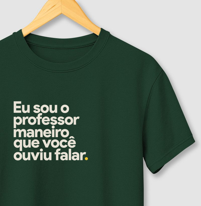 Eu sou o professor maneiro que você ouviu falar!