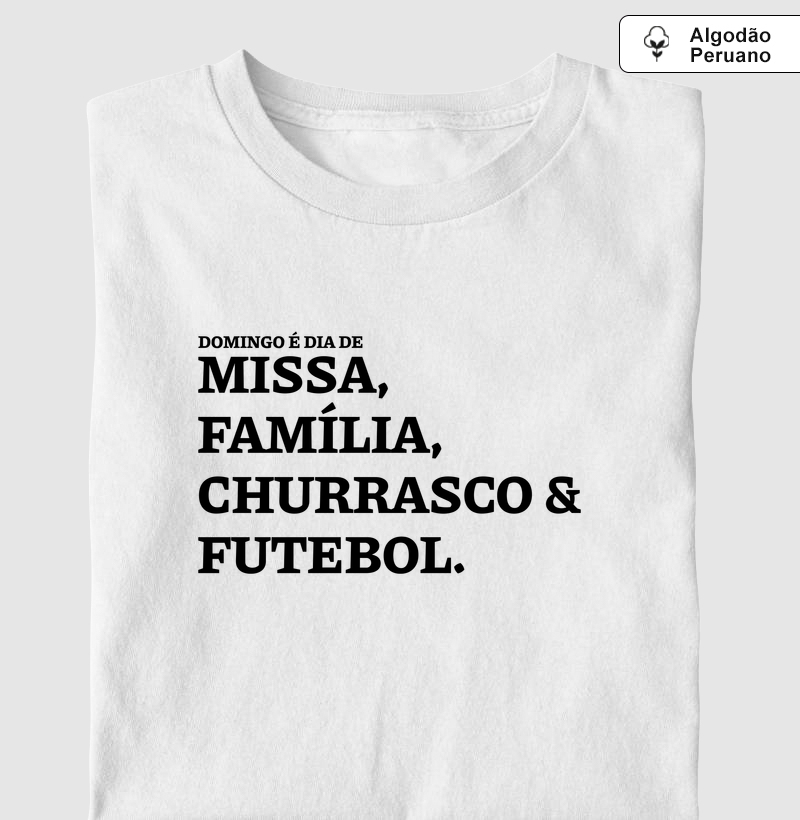Missa, Família, Churrasco e Futebol - Algodão Peruano