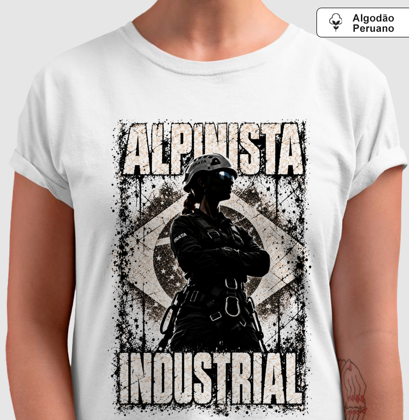 Alpinista Industrial - Mulher IRATA - Camiseta Algodão Peruano