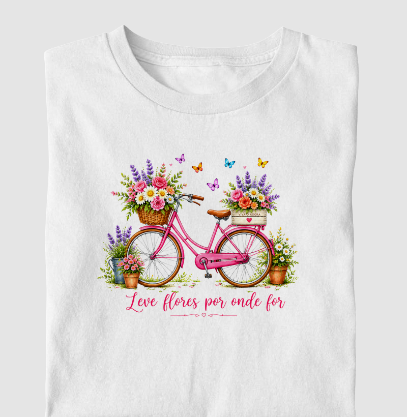Camiseta Leve flores por onde for