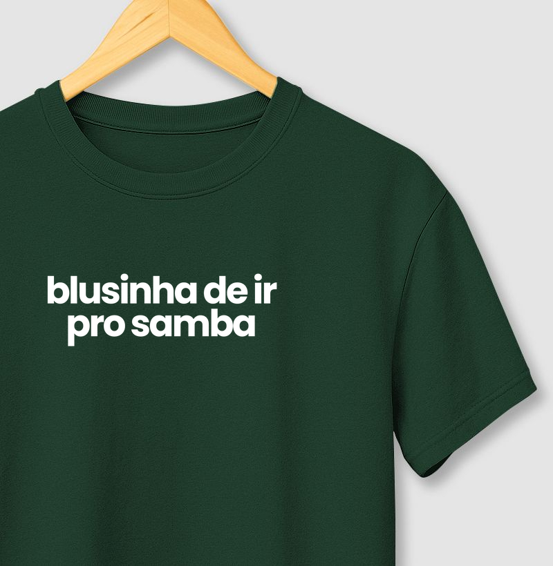 Blusinha de ir pro samba