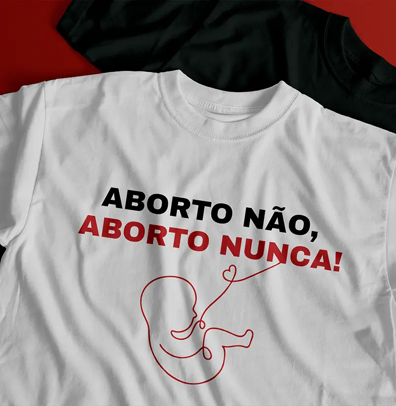 Aborto não, aborto nunca!