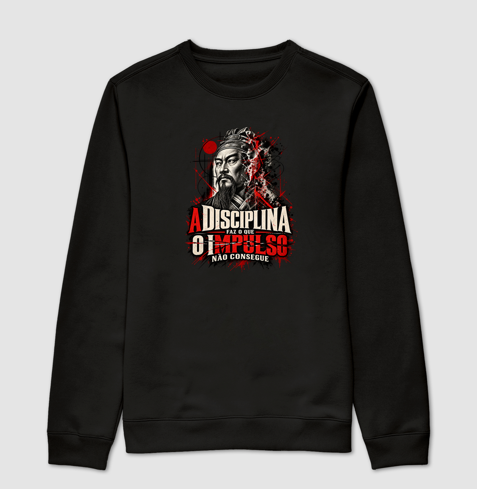 Sun Tzu - A Disciplina Faz o que o Impulso Não Consegue - Suéter Moletom