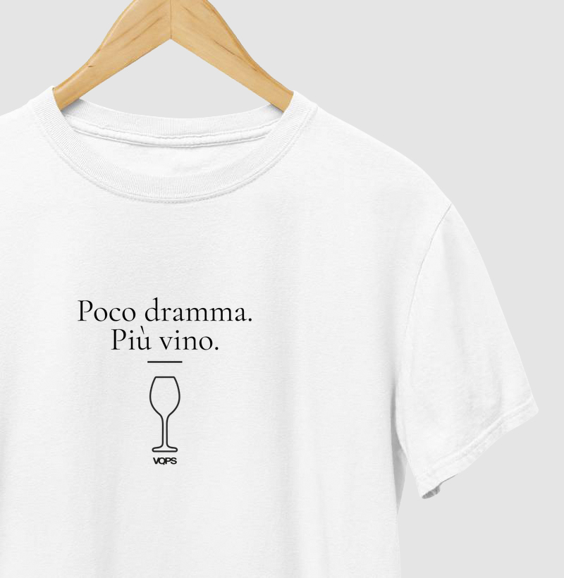 "Pouco drama. Mais vinho."