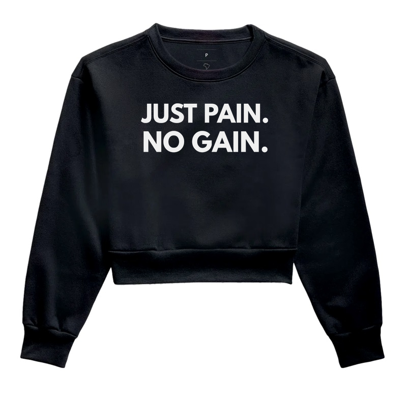 Just Pain No Gain