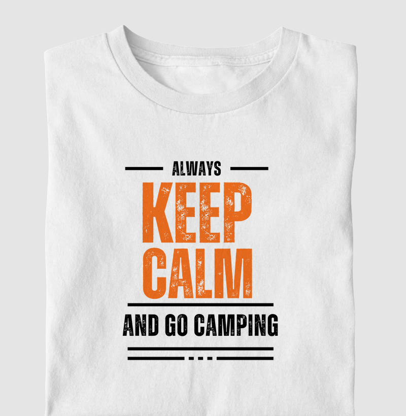 Keep Calm and go Camping