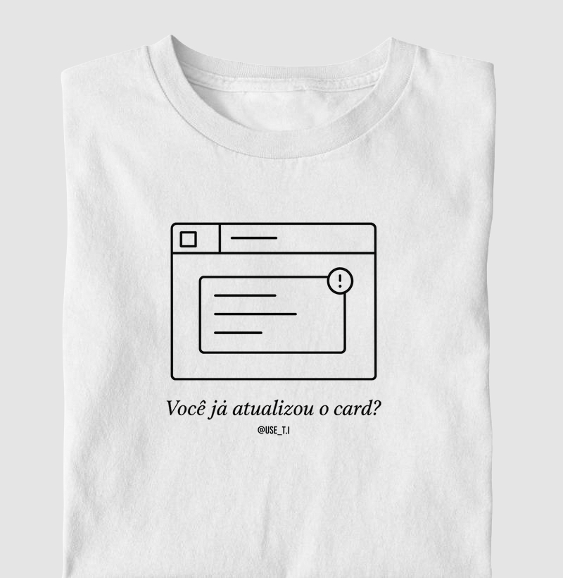 "Você já atualizou o card? II" T.I