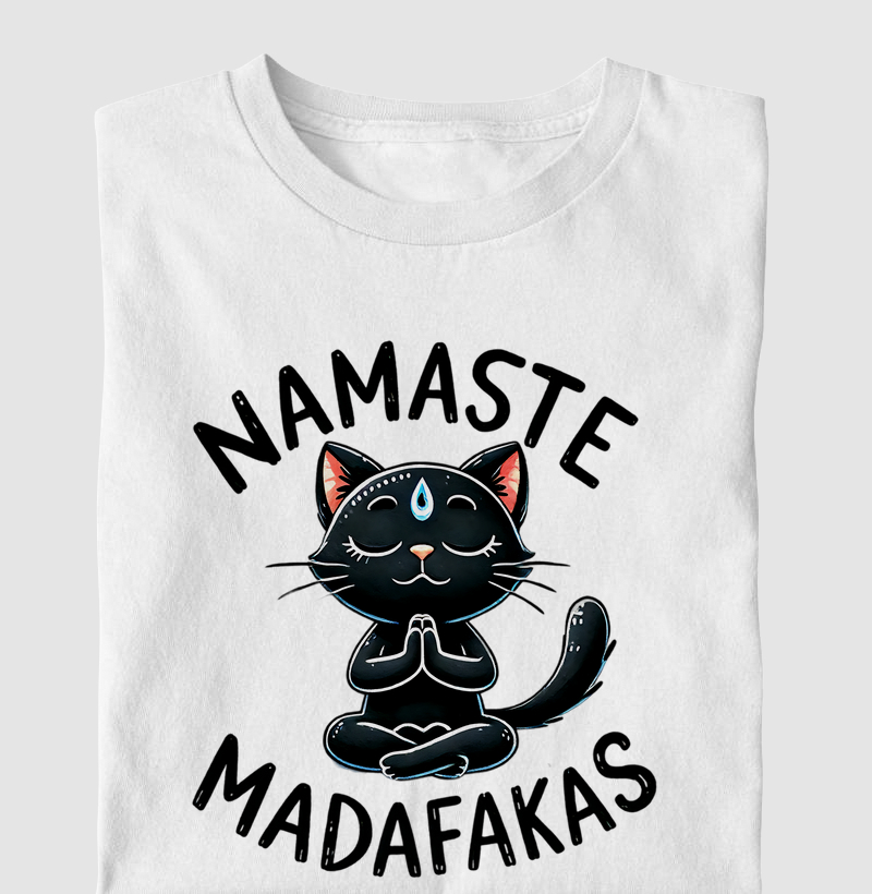 Namaste Madafakas