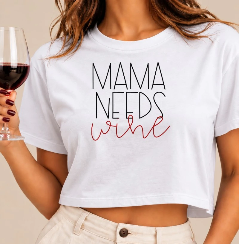 Camiseta Cropped - Mama Needs Wine - Bolso - Cropped