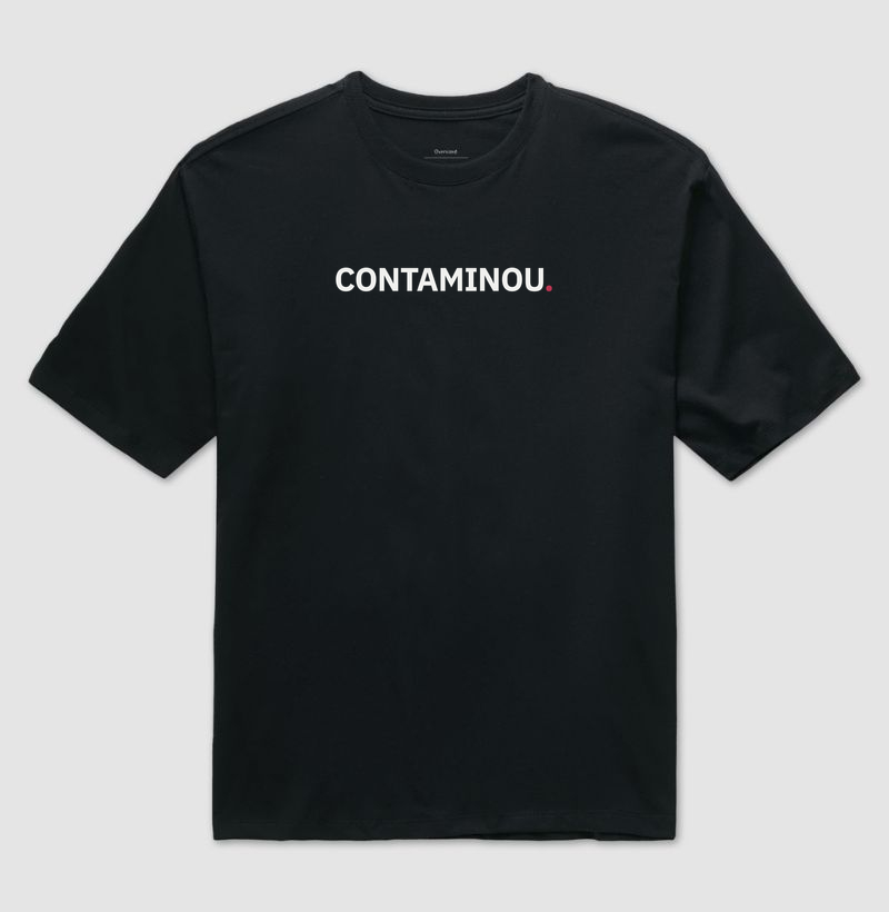 Camiseta Oversized Contaminou