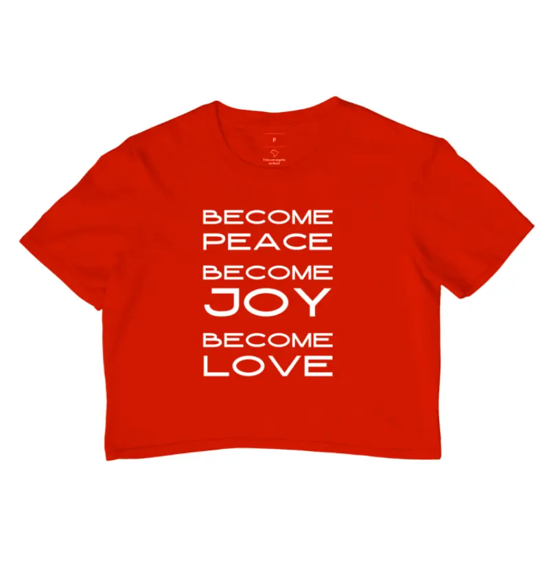 BECOME PEACE. BECOME JOY. BECOME LOVE.