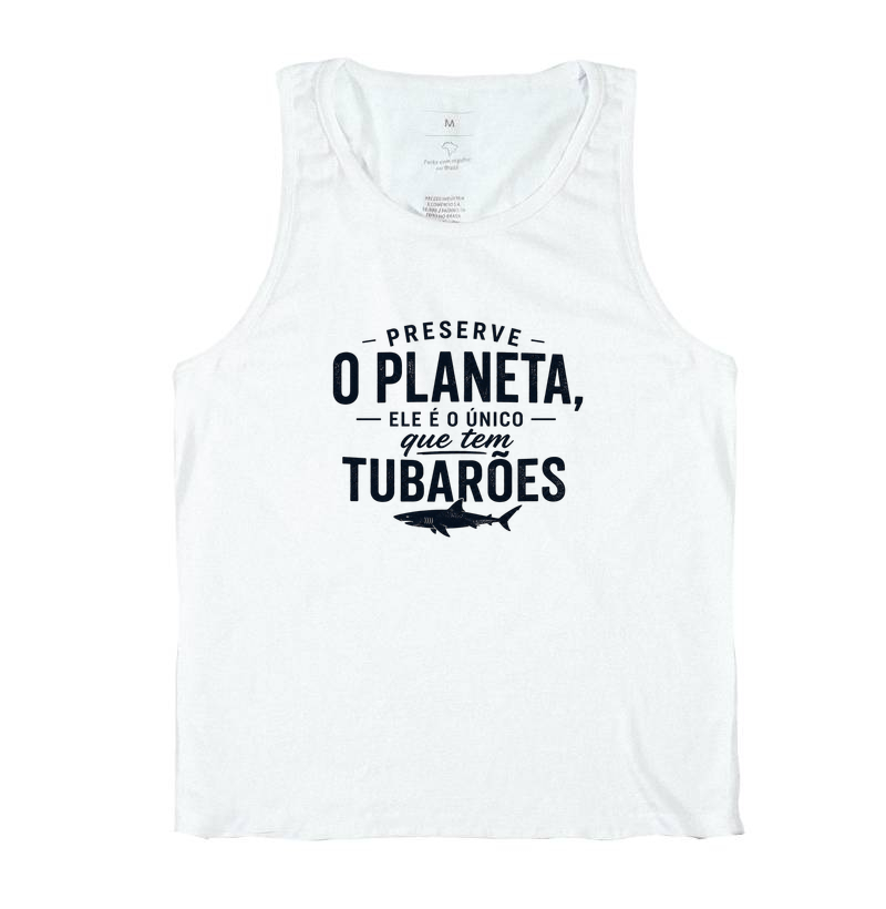 Preserve o Planeta, ele é o único que tem tubarões