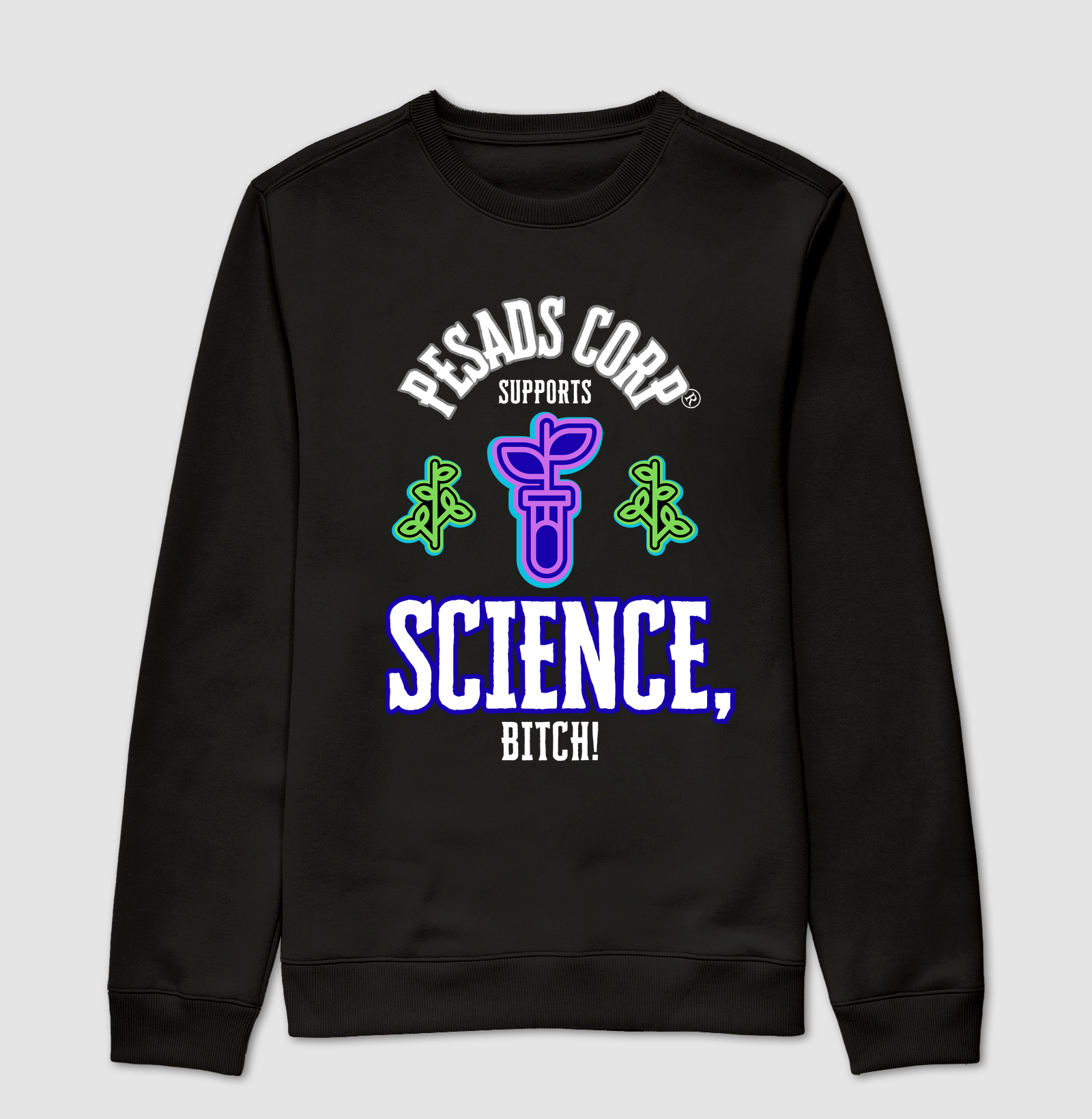 Science , BITCH!