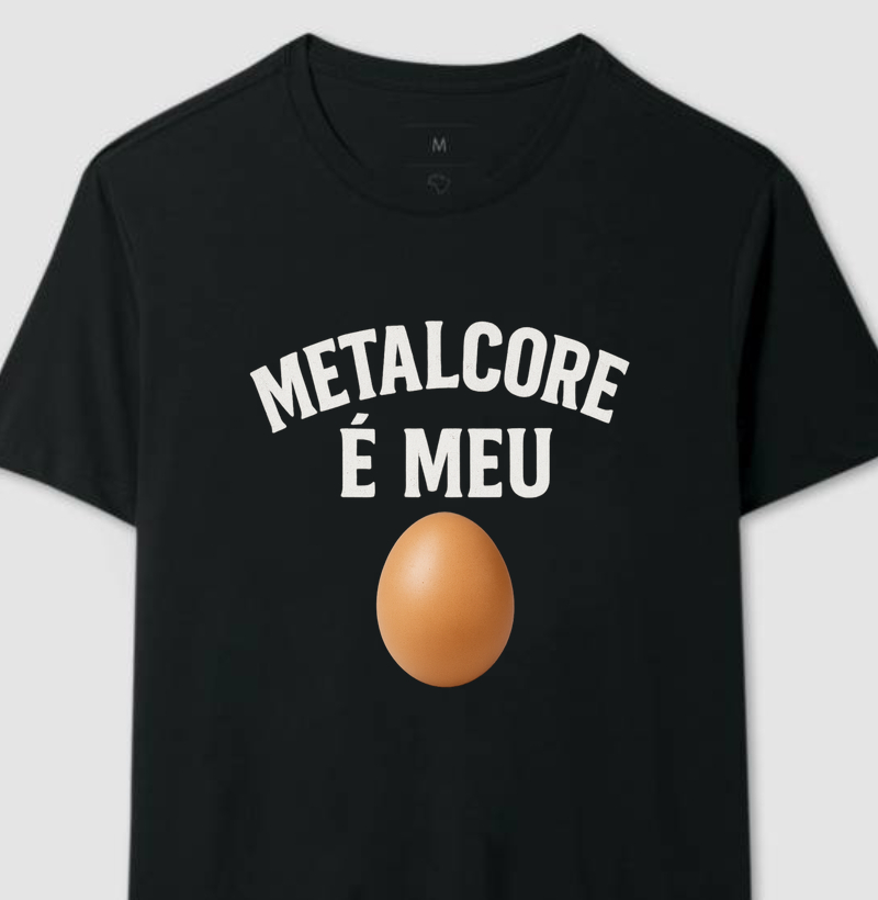 Metalcore é meu... 