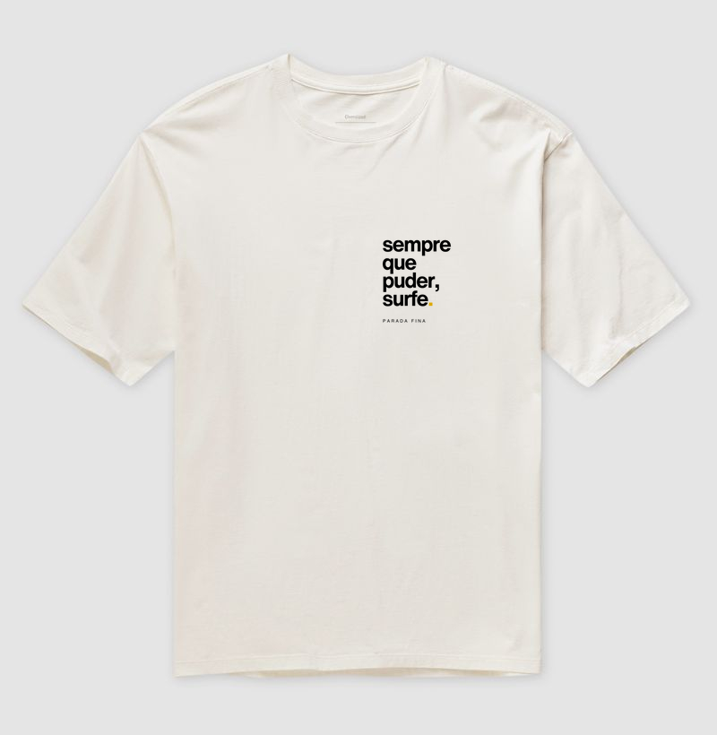 sempre que puder, surfe.