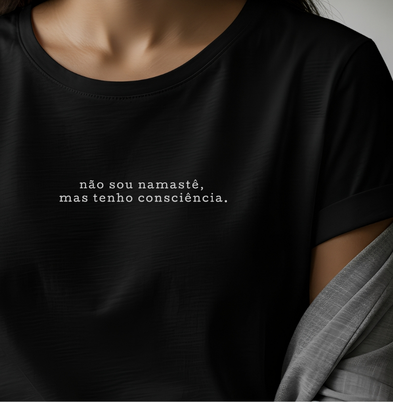 Não sou namastê, mas tenho consciência