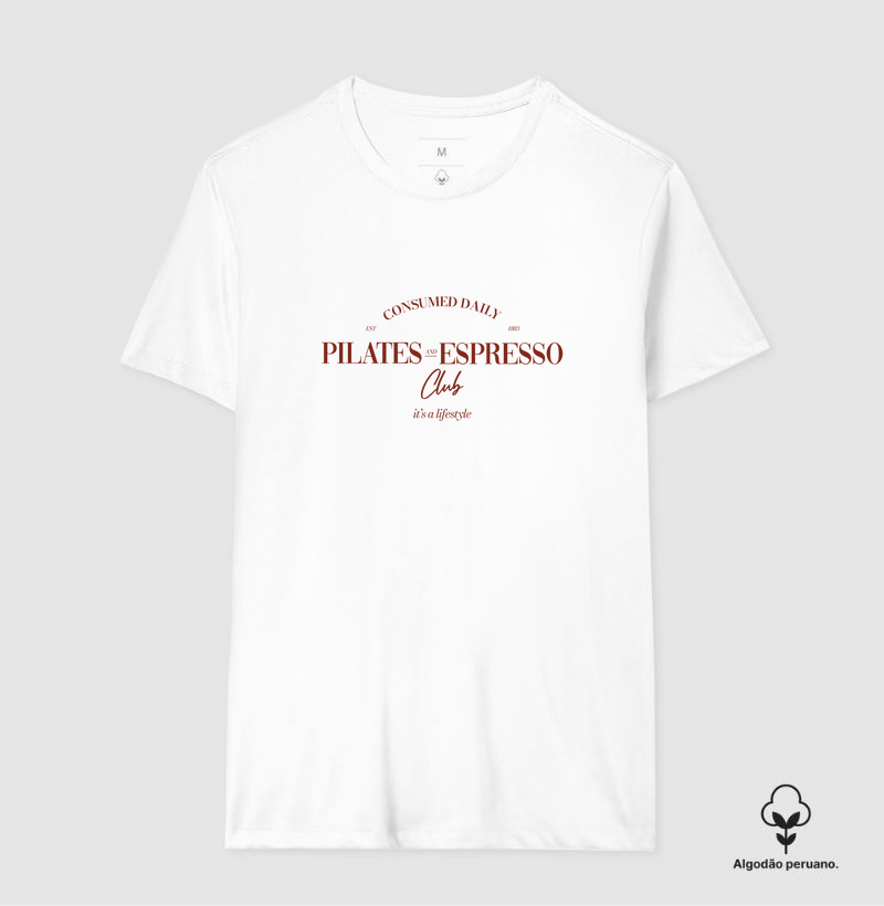 Pilates and Espresso Club - Camiseta Algodão Peruano
