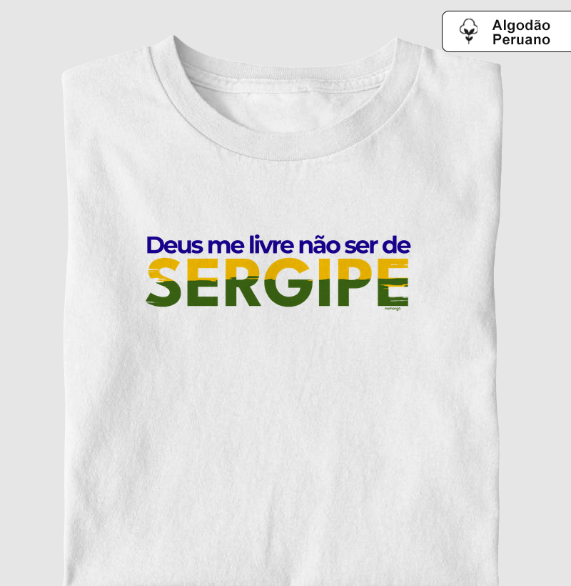 Deus Me Livre Não Ser De Sergipe