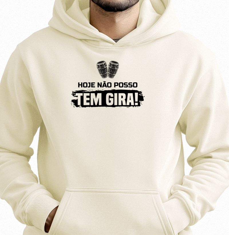 Hoje Não Posso, Tem Gira! V2 - Hoodie Moletom