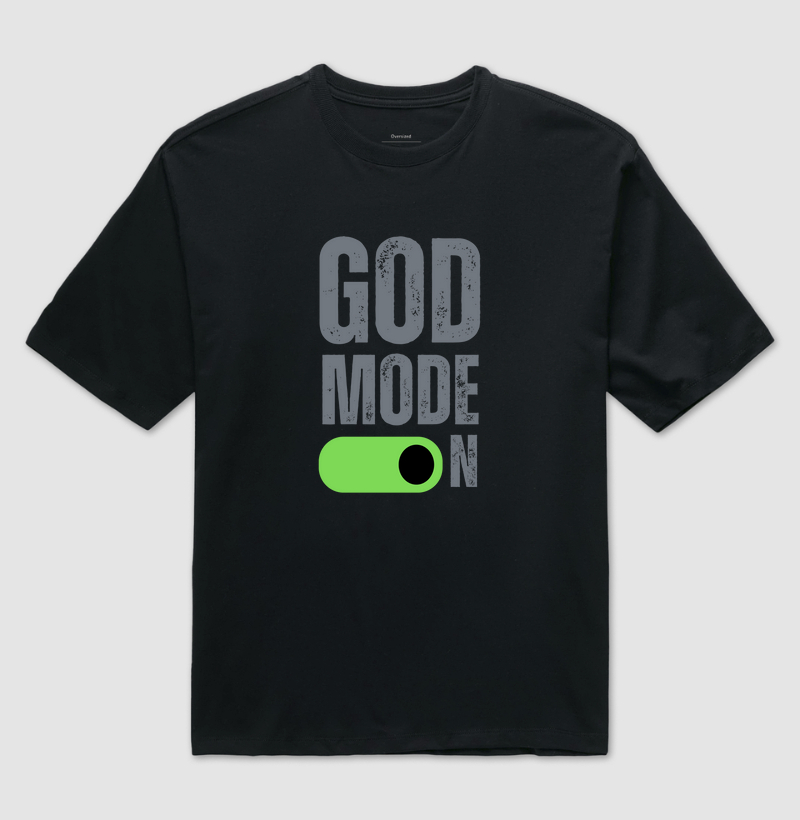 God mode on (oversized)