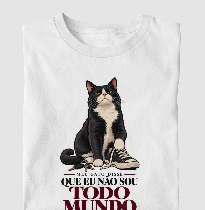 meu gato disse que eu não sou todo mundo