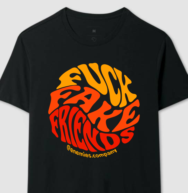 Fuck Fake Friends