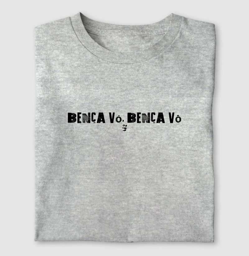 BENÇA VÓ, BENÇA VÔ