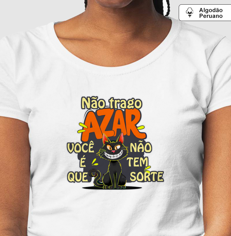 NÃO TRAGO AZAR VOCÊ É QUE NÃO TEM SORTE