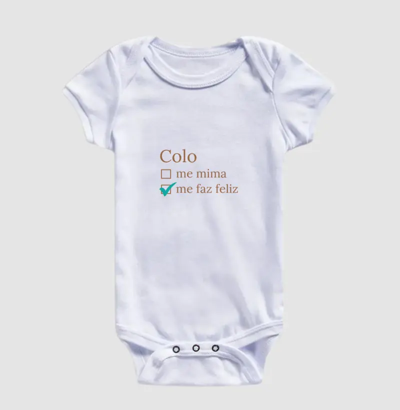 Colo me faz feliz. (body bebê)